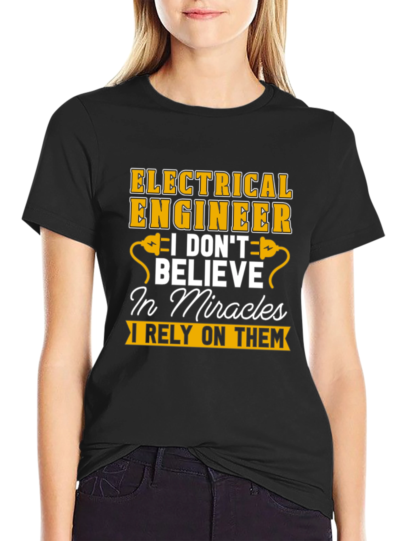Electrical Engineer T-Shirt: I Rely On Miracles Tee