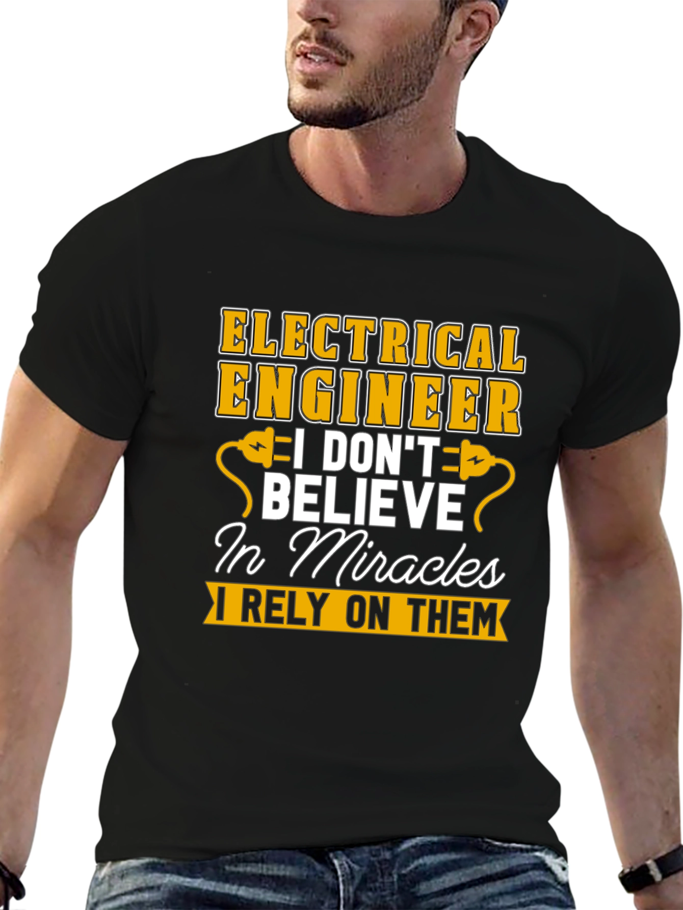 Electrical Engineer T-Shirt: I Rely On Miracles Tee