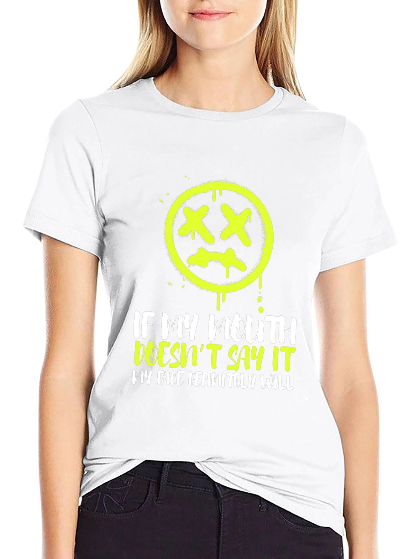 Graphic Tee - If My Mouth Doesnt Say It My Face Definitely Will
