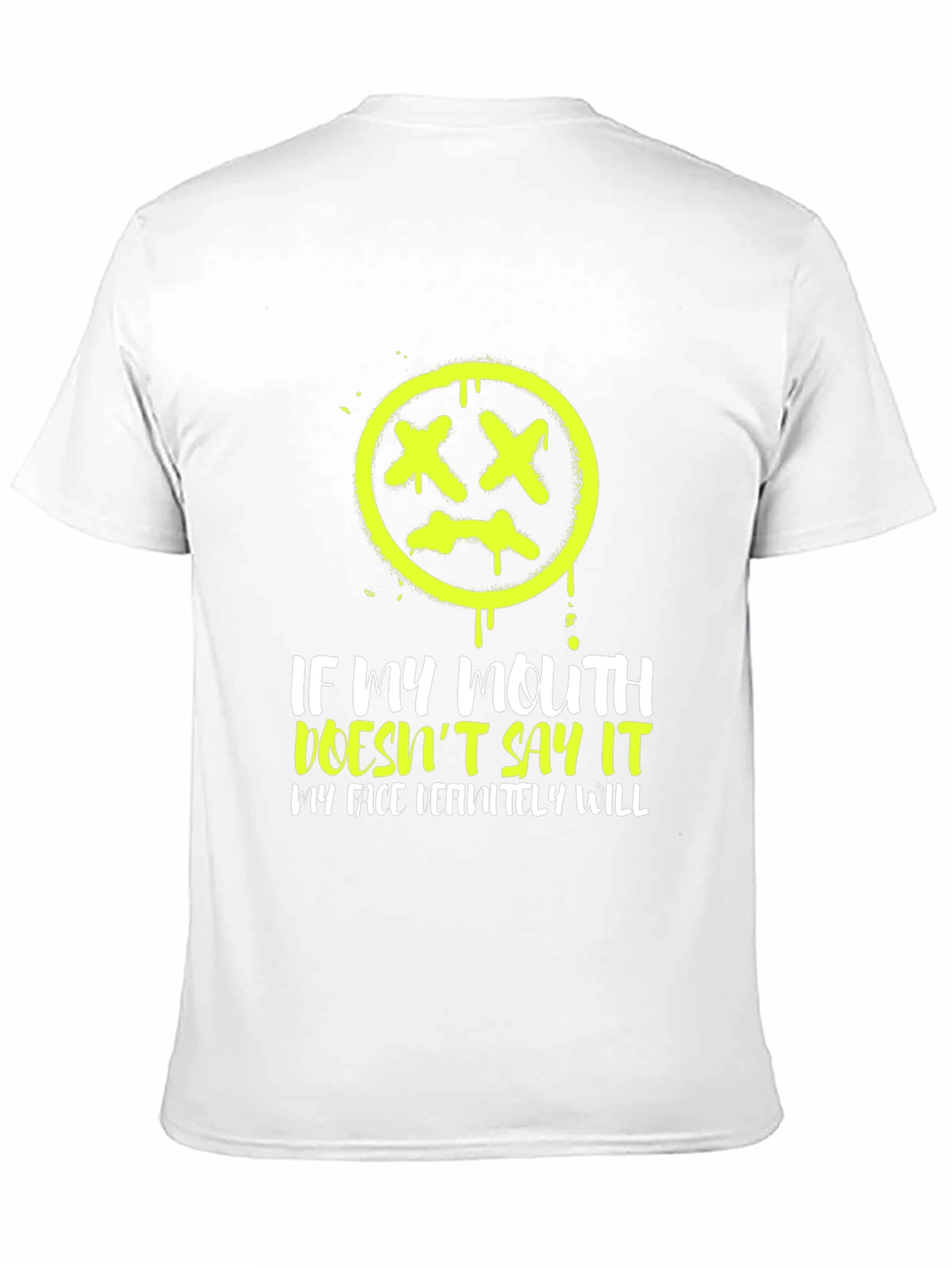 Graphic Tee - If My Mouth Doesnt Say It My Face Definitely Will
