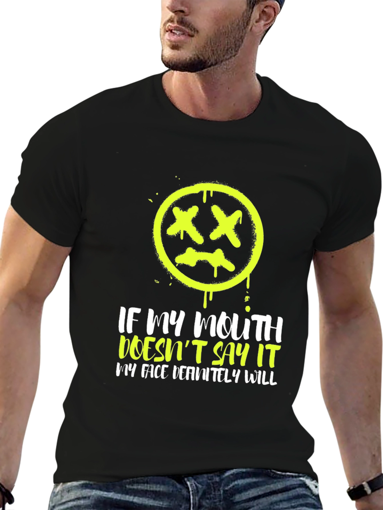 Graphic Tee - If My Mouth Doesnt Say It My Face Definitely Will