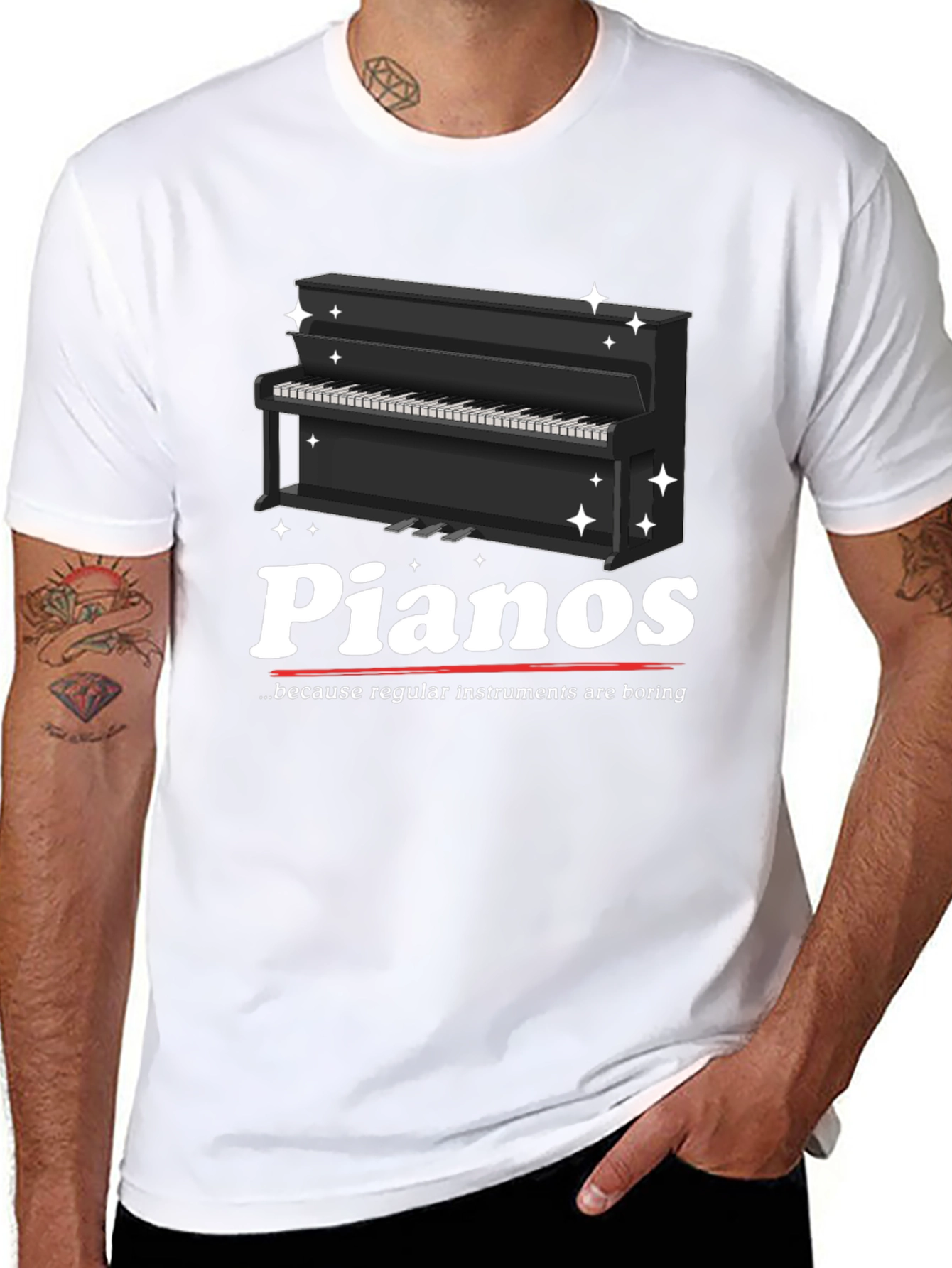 Pianos Because Regular Instruments Are Boring T-Shirt