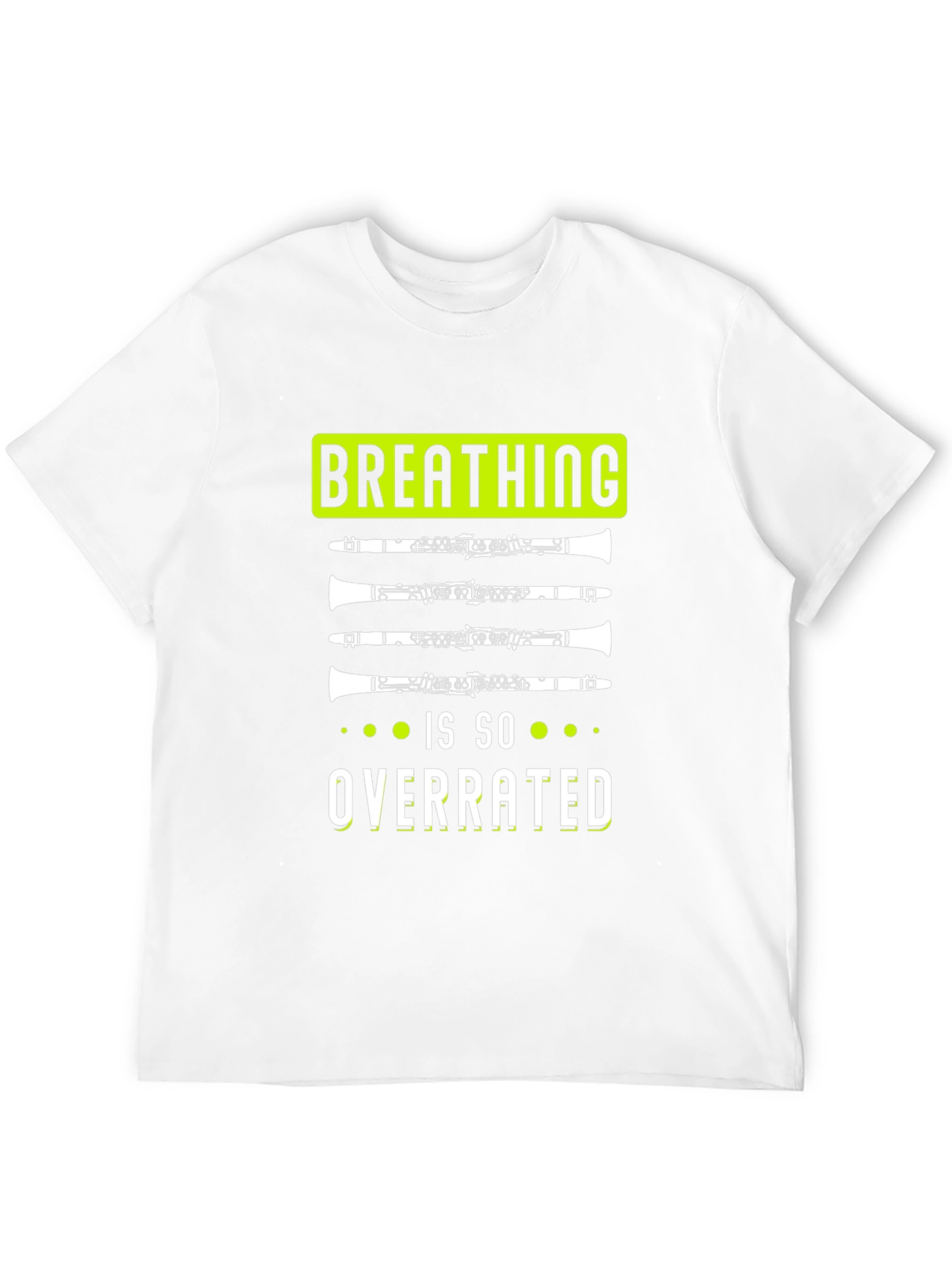 Breathing is So Overrated Clarinet T-Shirt