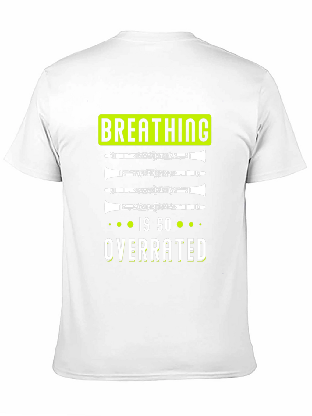 Breathing is So Overrated Clarinet T-Shirt