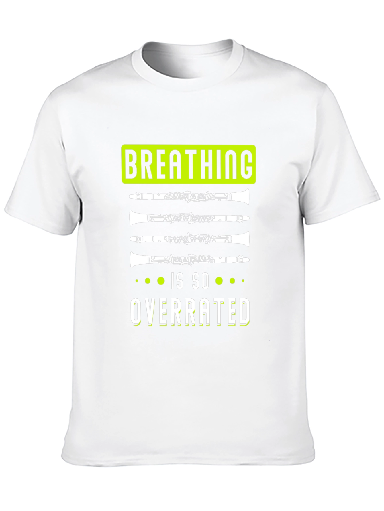 Breathing is So Overrated Clarinet T-Shirt