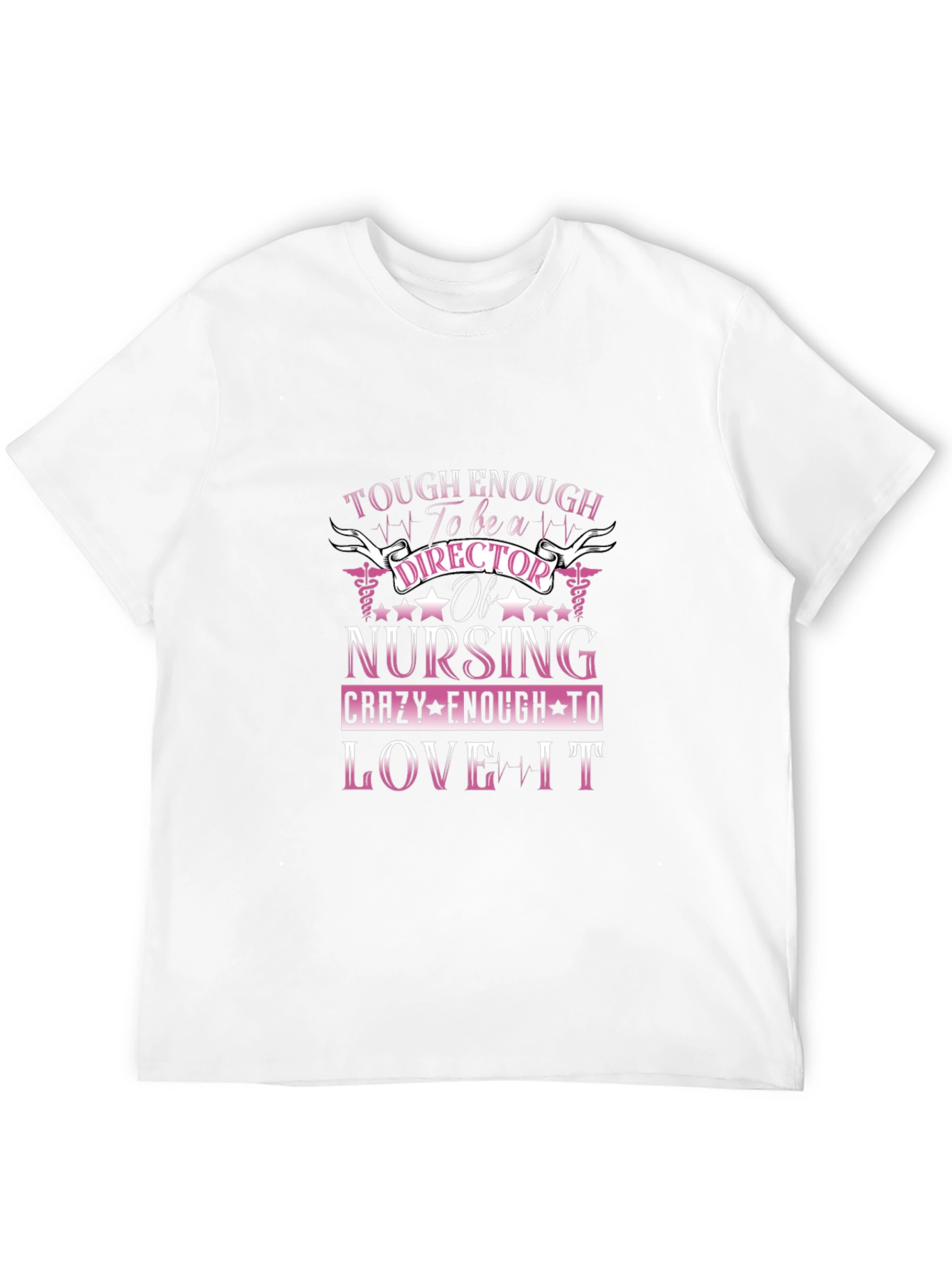 Tough Enough Nursing Director T-Shirt