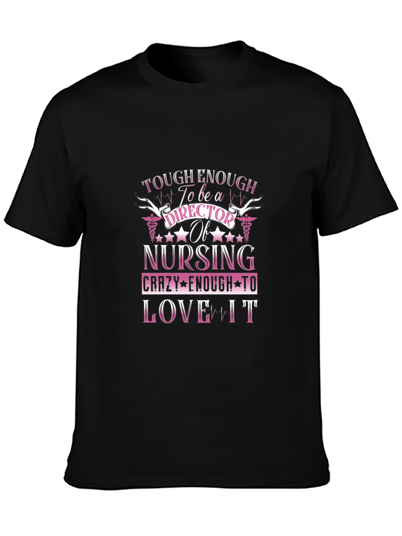 Tough Enough Nursing Director T-Shirt