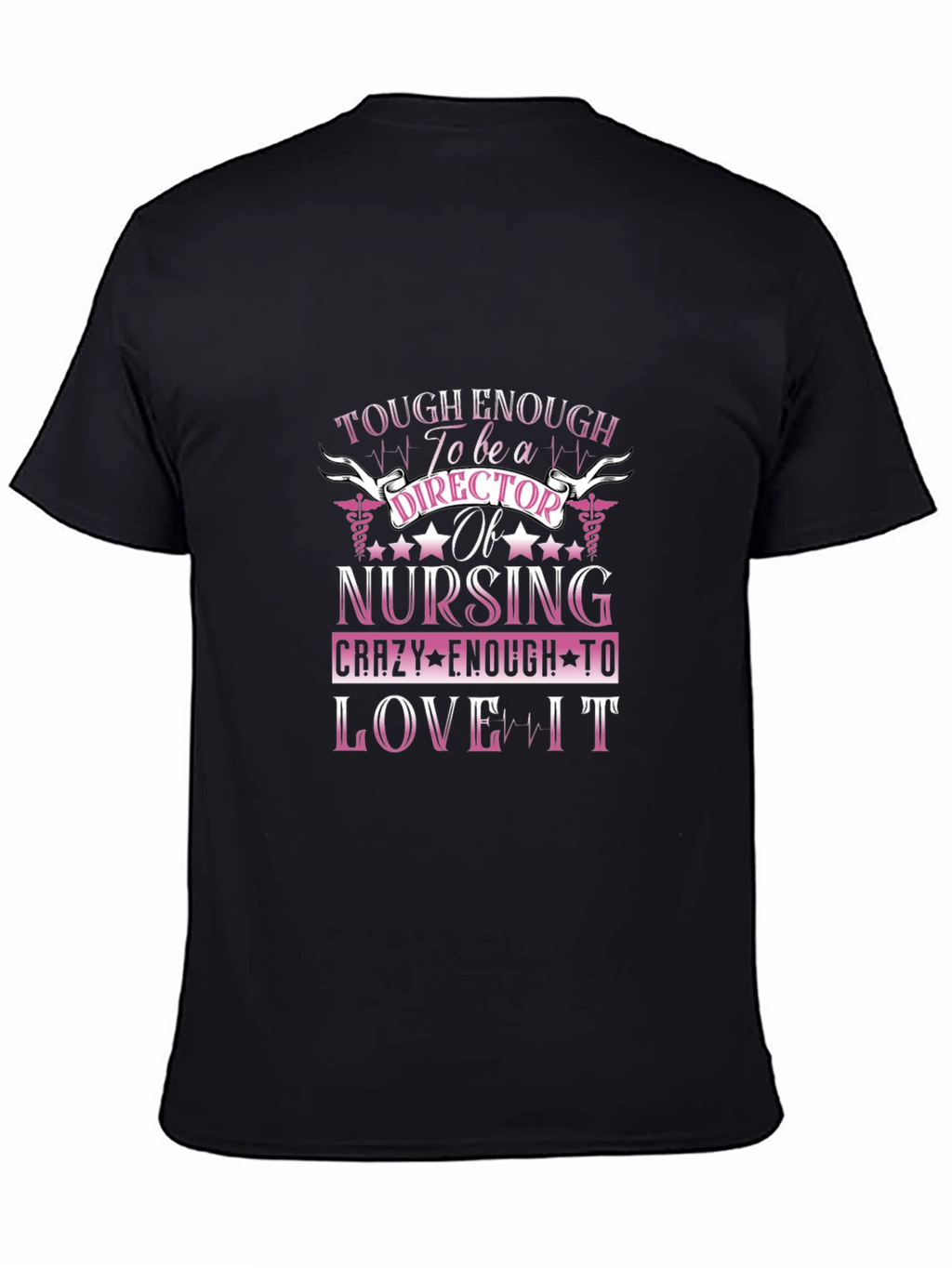 Tough Enough Nursing Director T-Shirt