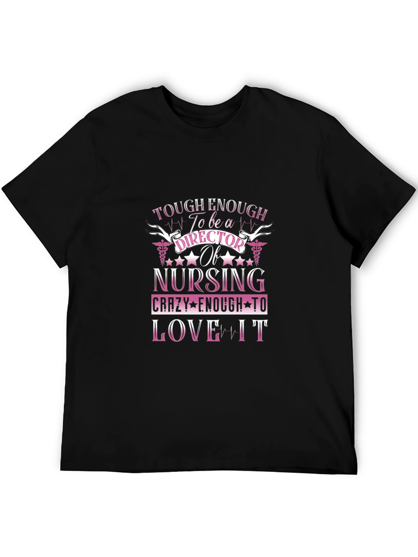 Tough Enough Nursing Director T-Shirt