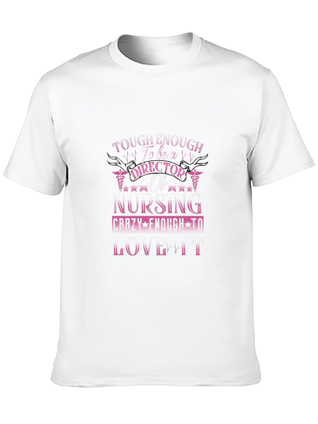 Tough Enough Nursing Director T-Shirt