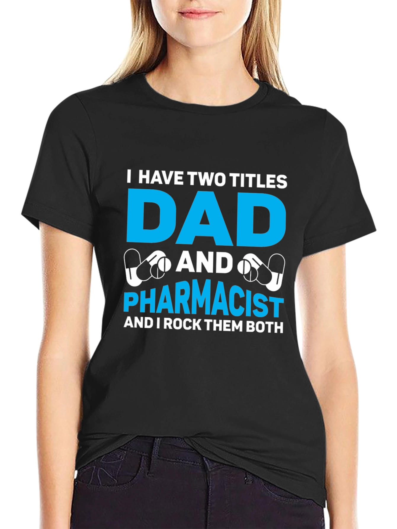 Dad and Pharmacist T-Shirt