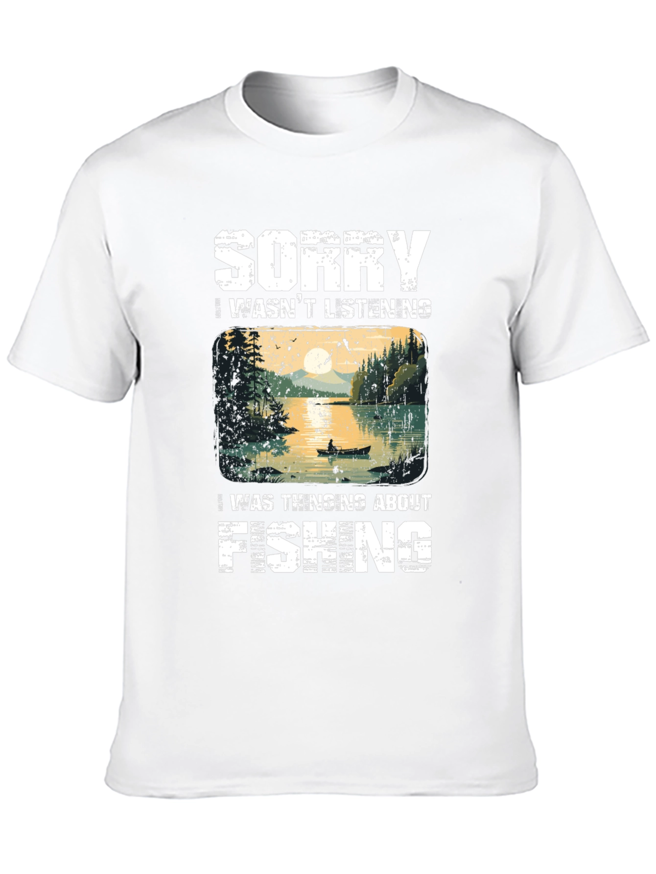 Fishing T-Shirt - Sorry Thinking About Fishing