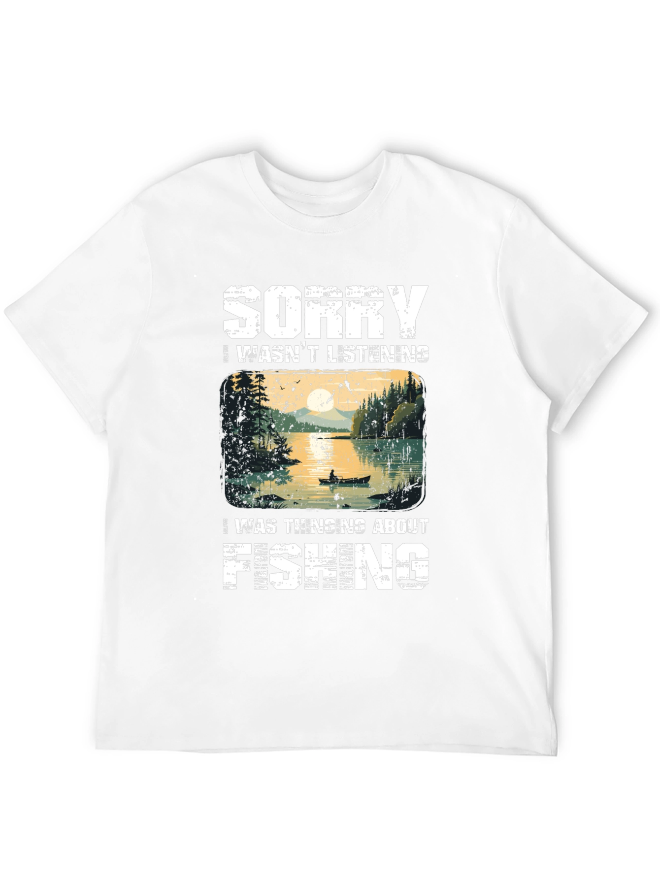 Fishing T-Shirt - Sorry Thinking About Fishing