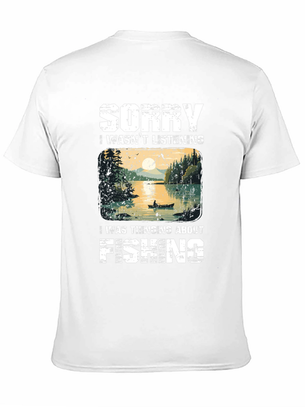 Fishing T-Shirt - Sorry Thinking About Fishing