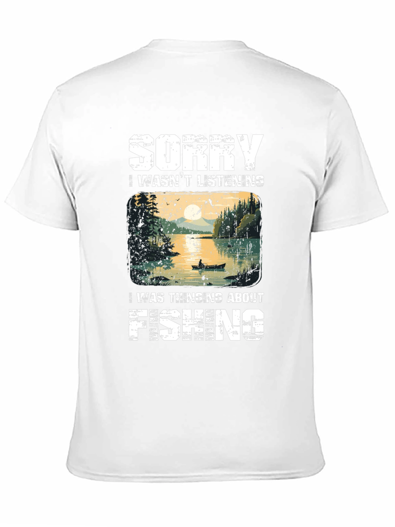 Fishing T-Shirt - Sorry Thinking About Fishing