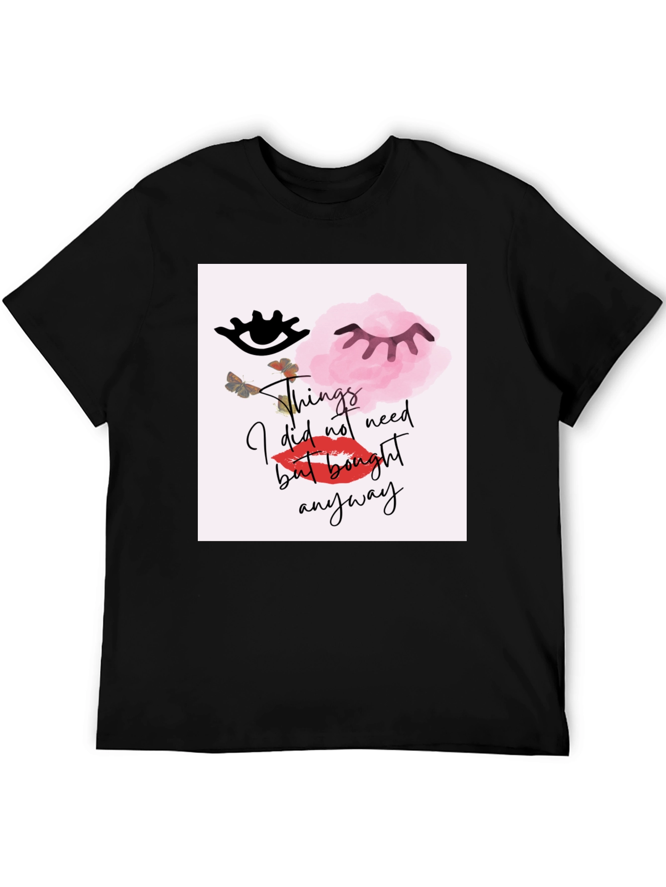 Graphic Tee: Things I Did Not Need But Bought Anyway