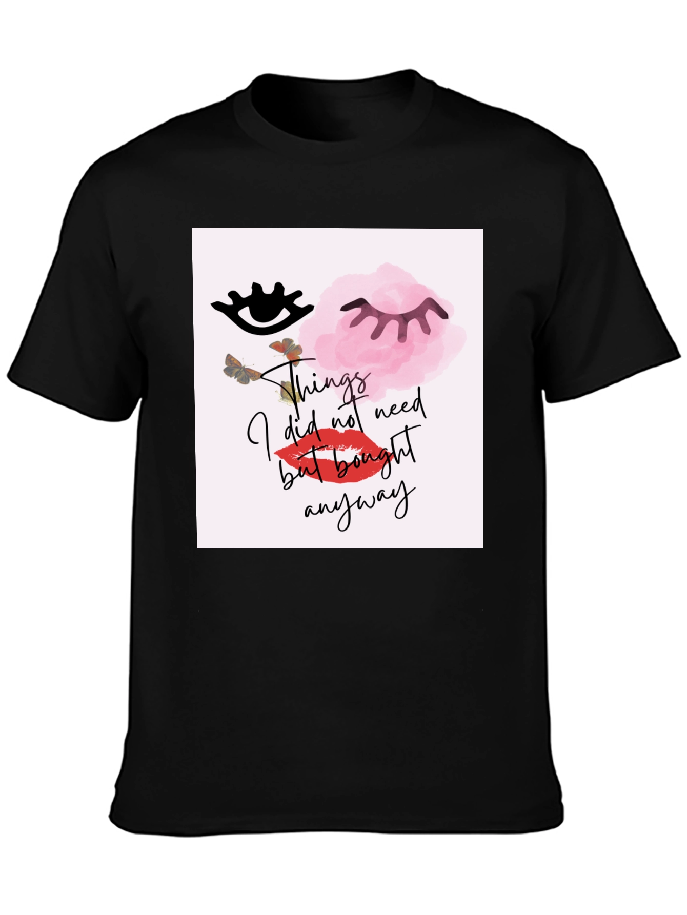 Graphic Tee: Things I Did Not Need But Bought Anyway