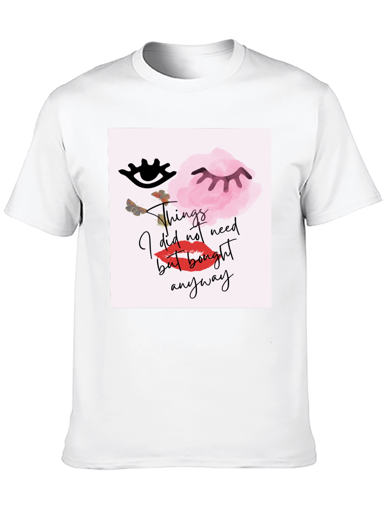 Graphic Tee: Things I Did Not Need But Bought Anyway