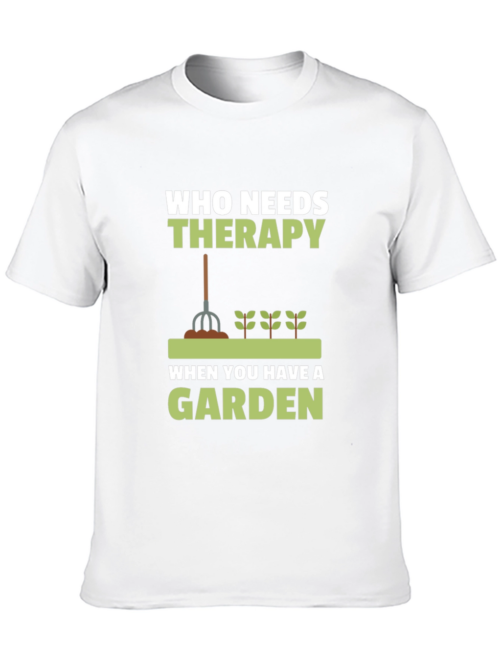 Gardeners Therapy T-Shirt - Gardening Apparel