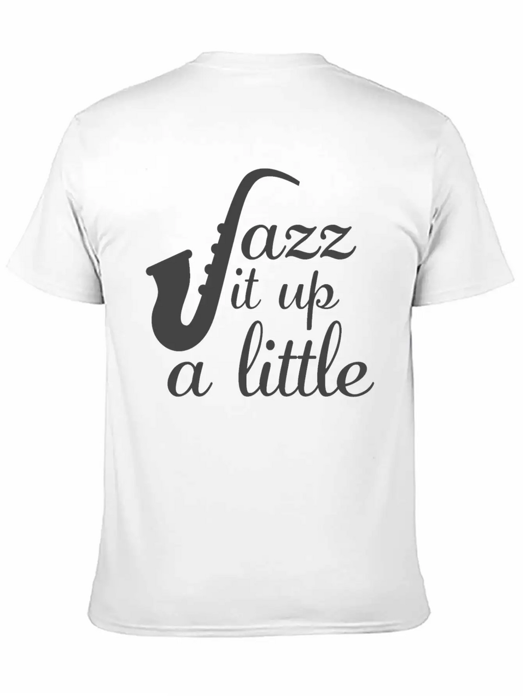 Jazz - Jazz It Up A Little Basic Graphic T-Shirt – Daily Comfort In Soft Cotton