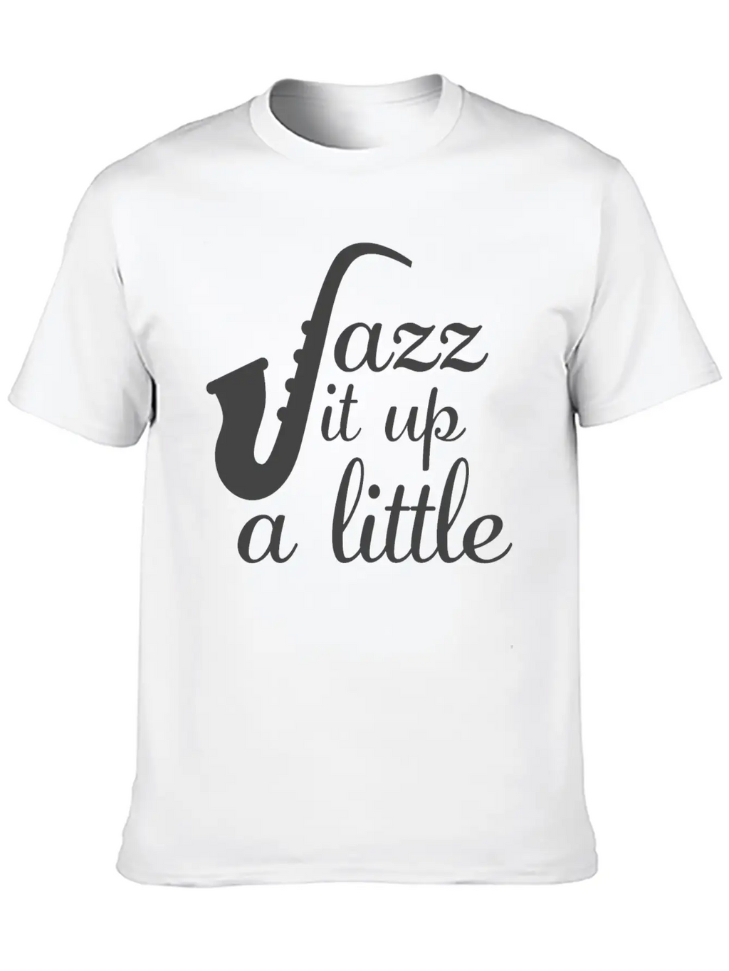 Jazz - Jazz It Up A Little Basic Graphic T-Shirt – Daily Comfort In Soft Cotton