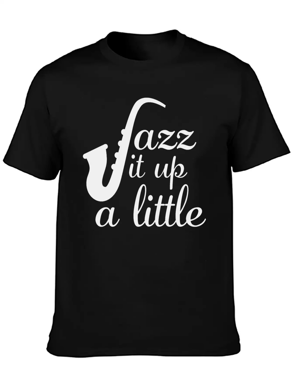 Jazz - Jazz It Up A Little Basic Graphic T-Shirt – Daily Comfort In Soft Cotton
