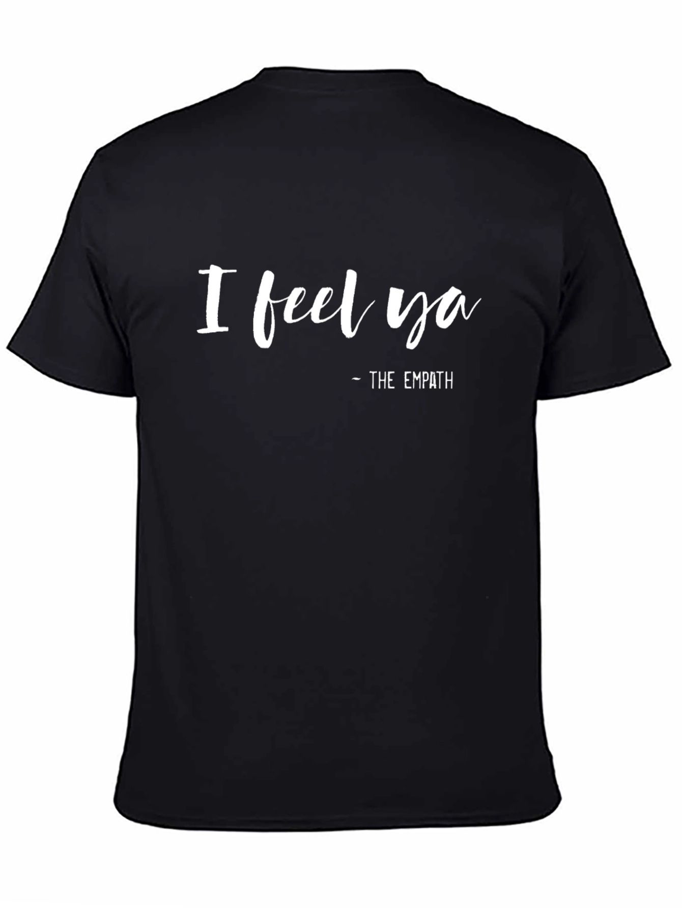I Feel Ya - The Empath T-Shirt