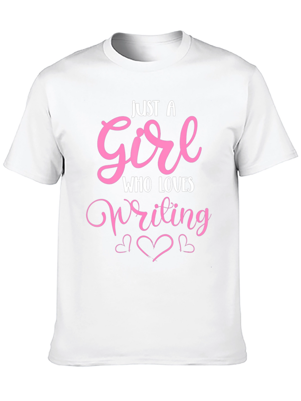 Just A Girl Who Loves Writing T-Shirt