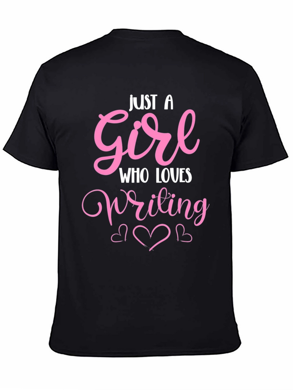 Just A Girl Who Loves Writing T-Shirt