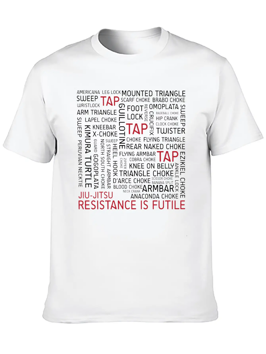 Jiu-Jitsu Resistance Is Futile - White Text Stylish Everyday T-Shirt – Unisex Basic Cotton Tee