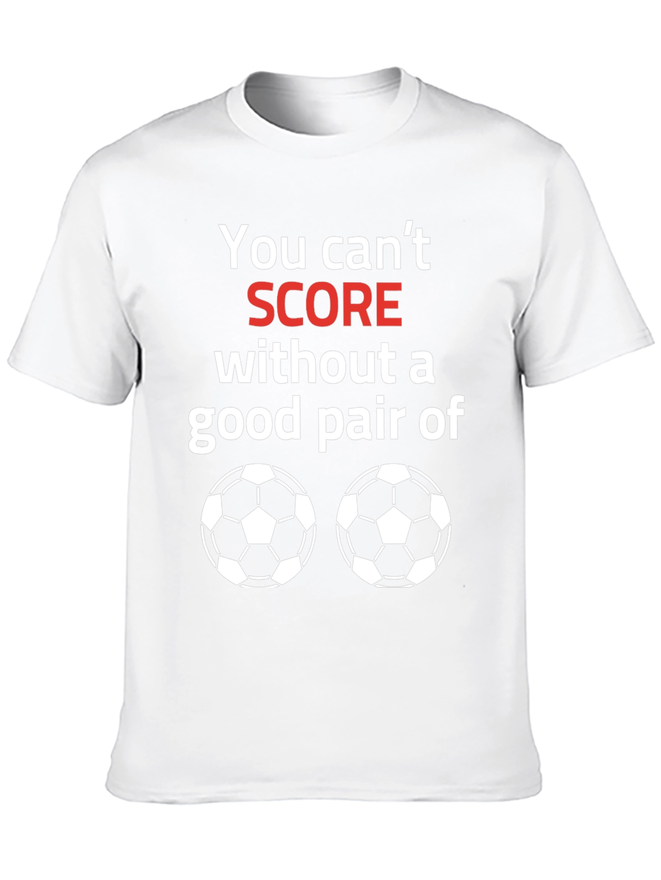 Soccer Balls T-Shirt Funny Score Saying