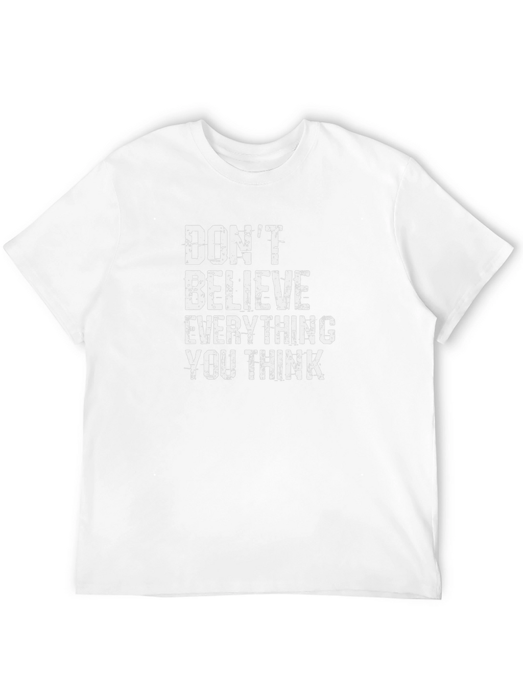 Dont Believe T-Shirt - Black Crew Neck Tee