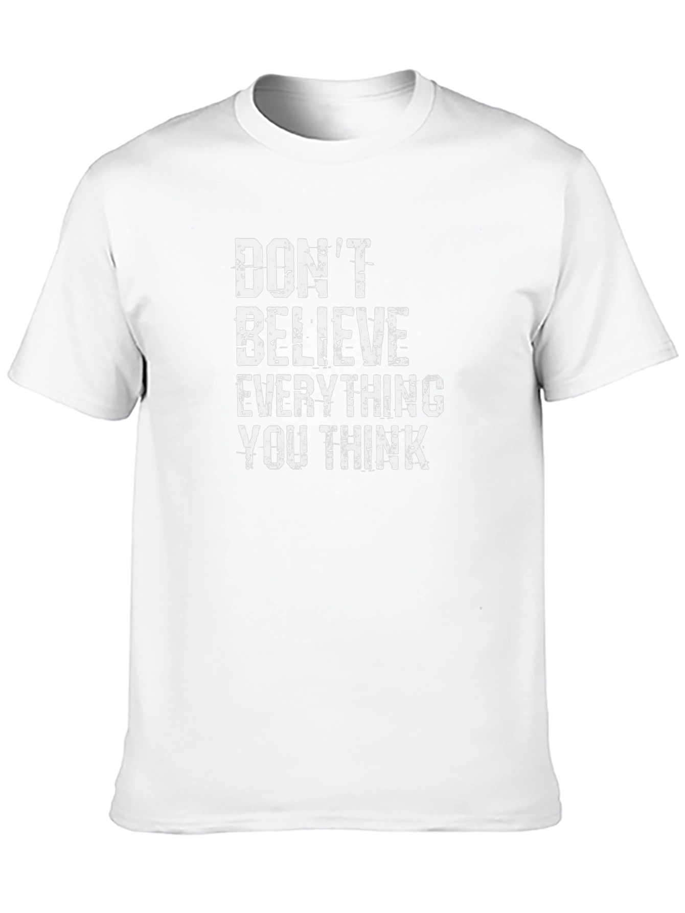 Dont Believe T-Shirt - Black Crew Neck Tee