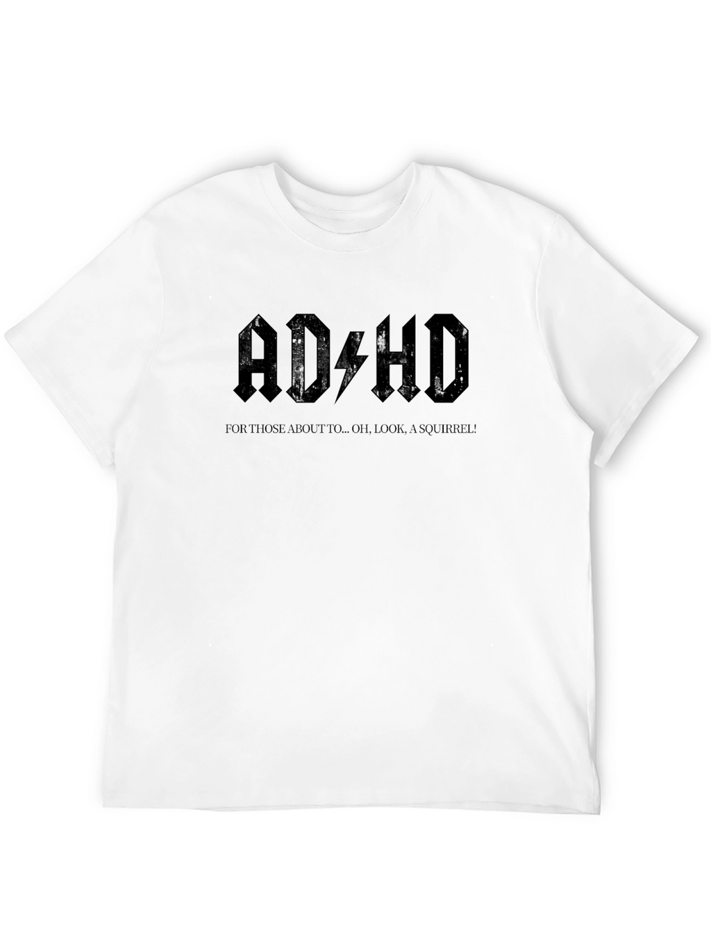 ADHD T-Shirt: Funny Squirrel Distraction Design