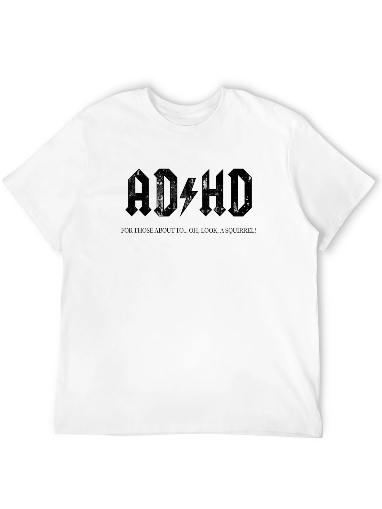 ADHD T-Shirt: Funny Squirrel Distraction Design