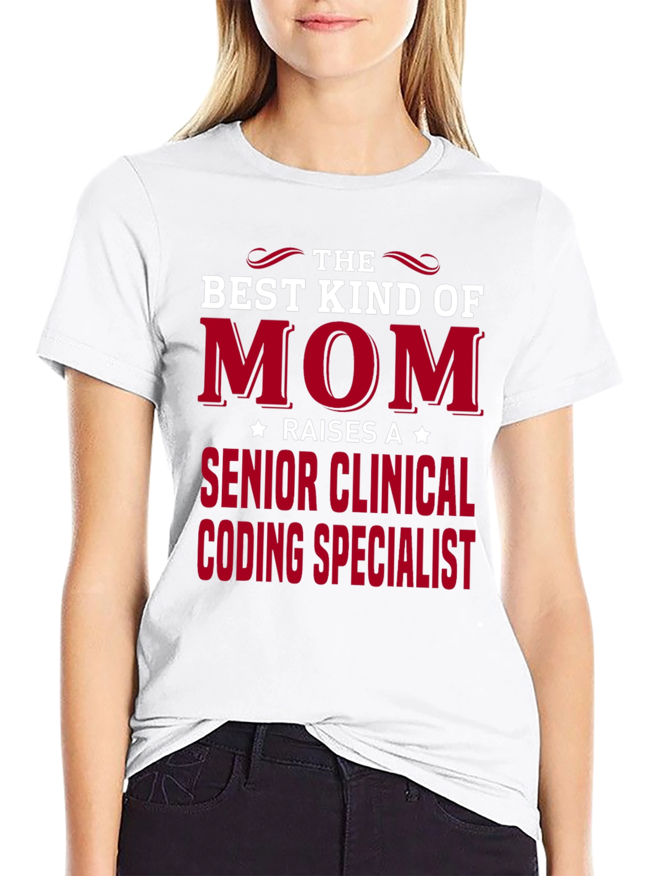Best Mom Raises Senior Clinical Coding Specialist T-Shirt