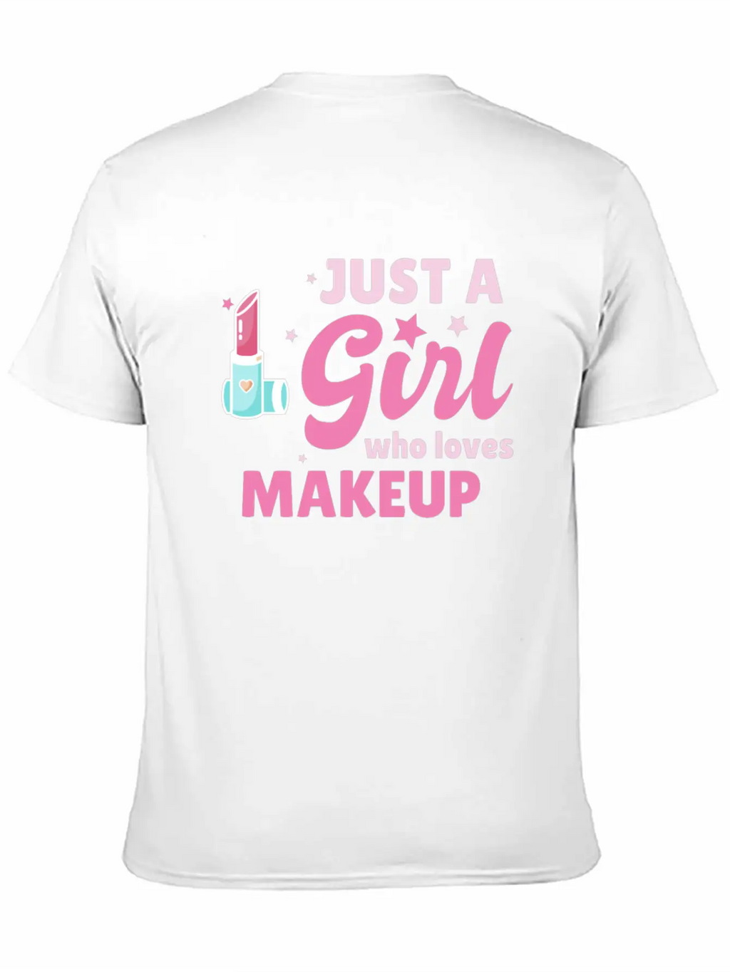Just A Girl Makeup Beautician Gift Esthetician Classic Cotton Tee – Unisex Comfort For Any Season