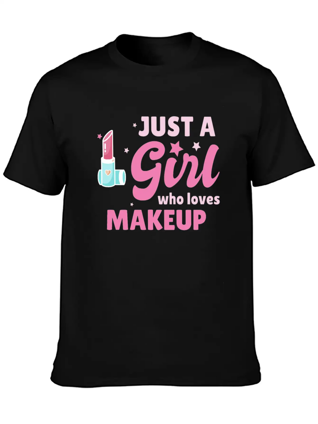 Just A Girl Makeup Beautician Gift Esthetician Classic Cotton Tee – Unisex Comfort For Any Season