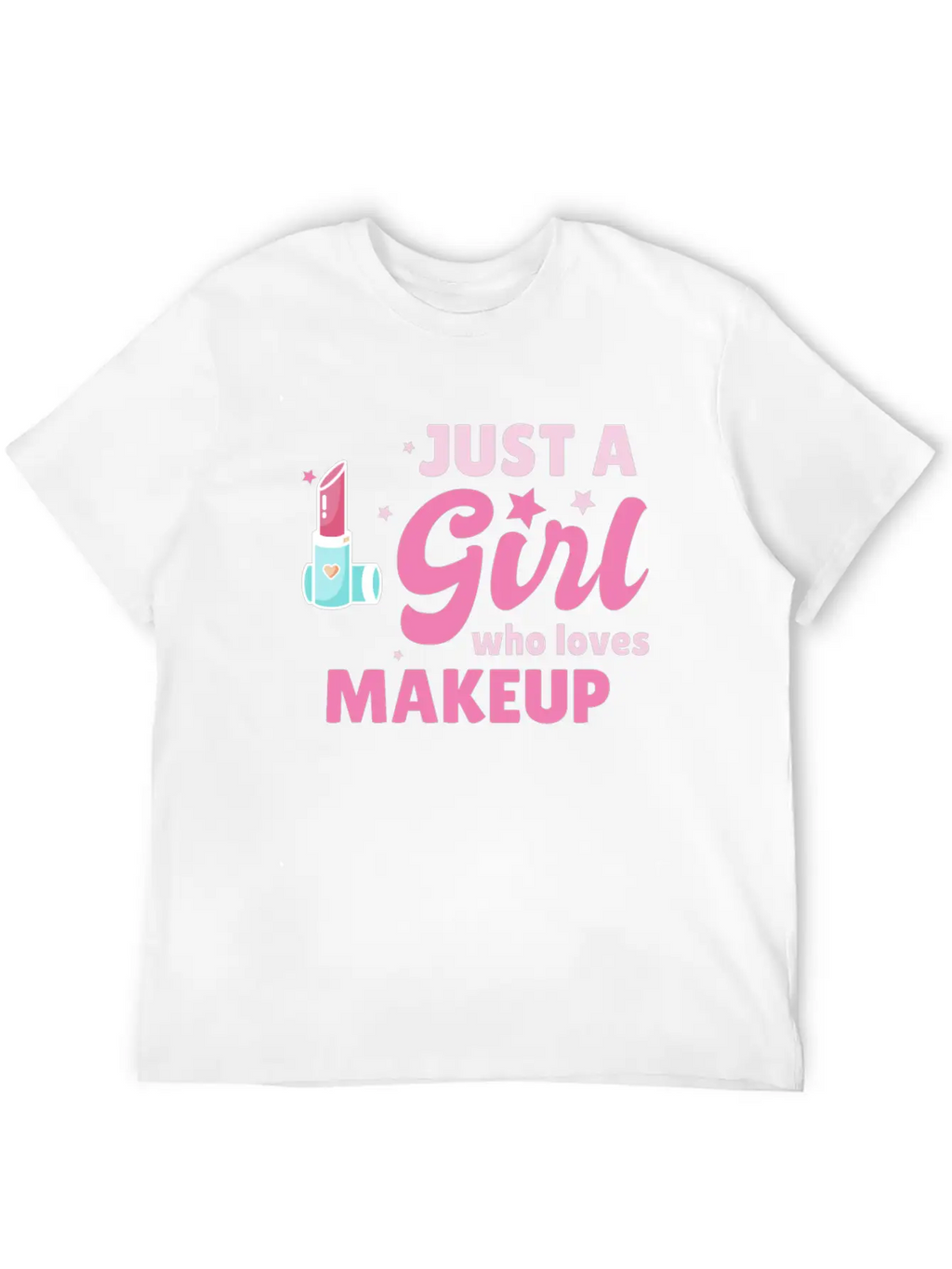 Just A Girl Makeup Beautician Gift Esthetician Classic Cotton Tee – Unisex Comfort For Any Season