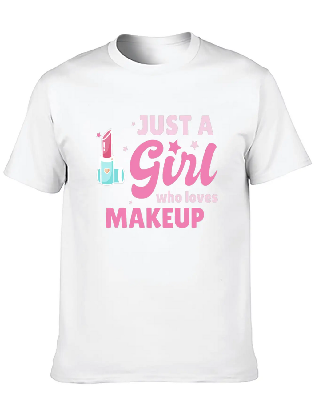Just A Girl Makeup Beautician Gift Esthetician Classic Cotton Tee – Unisex Comfort For Any Season