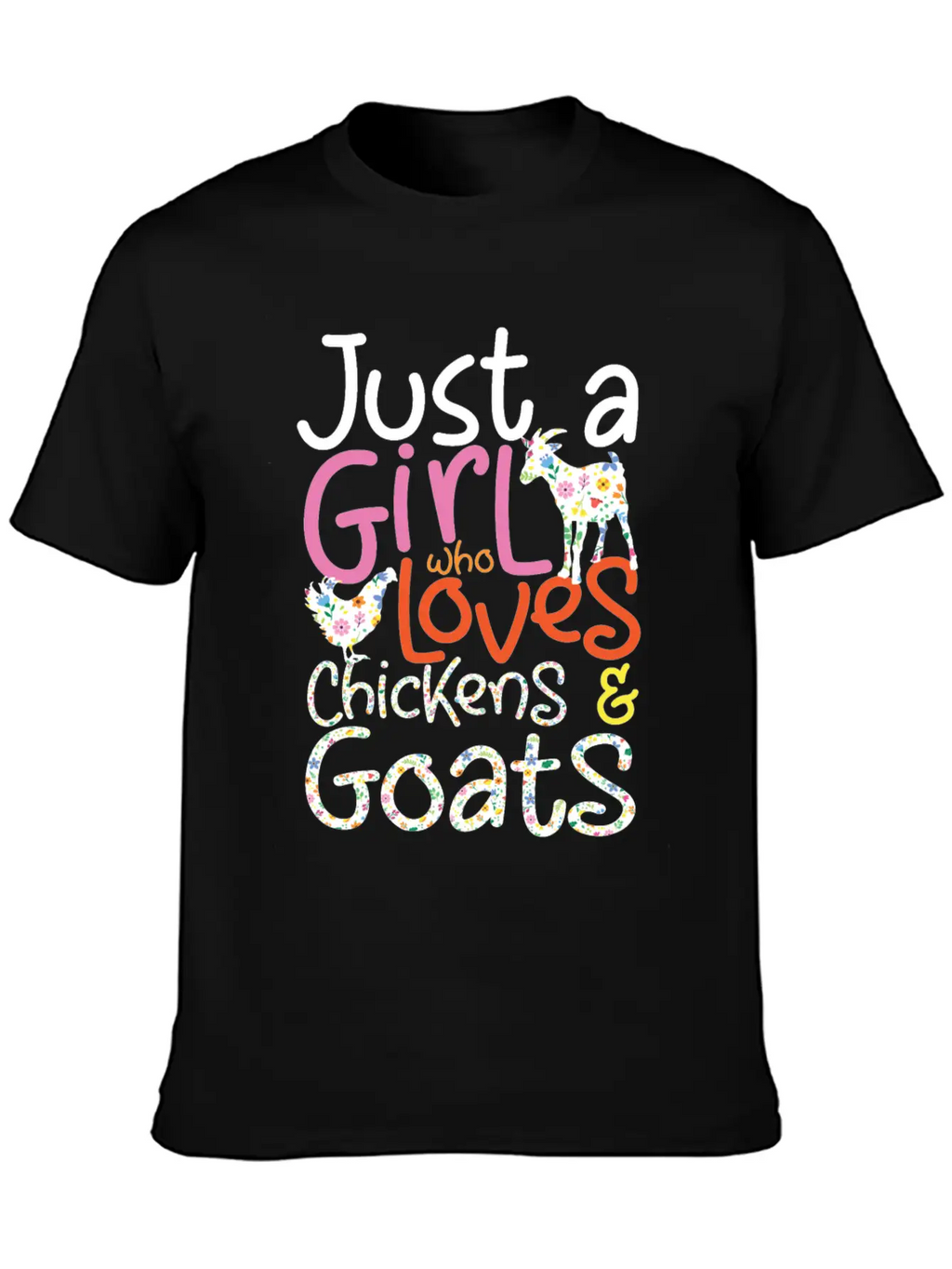 Just A Girl Who Loves Chickens & Goats | Farmlife Breathable Graphic T-Shirt – Perfect For Casual Days