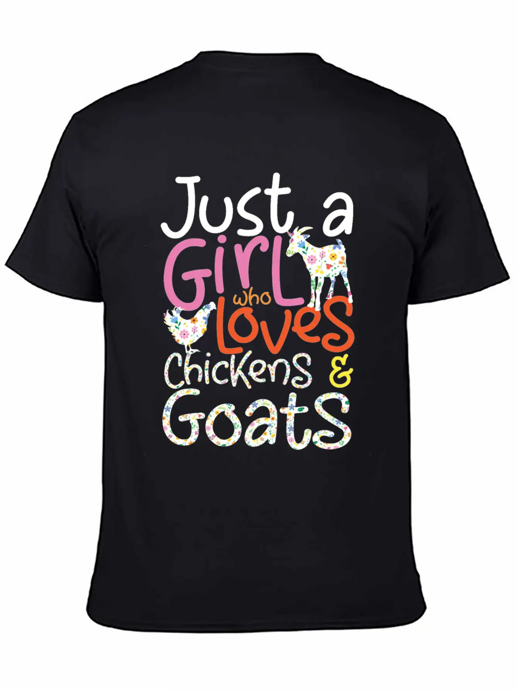 Just A Girl Who Loves Chickens & Goats | Farmlife Breathable Graphic T-Shirt – Perfect For Casual Days