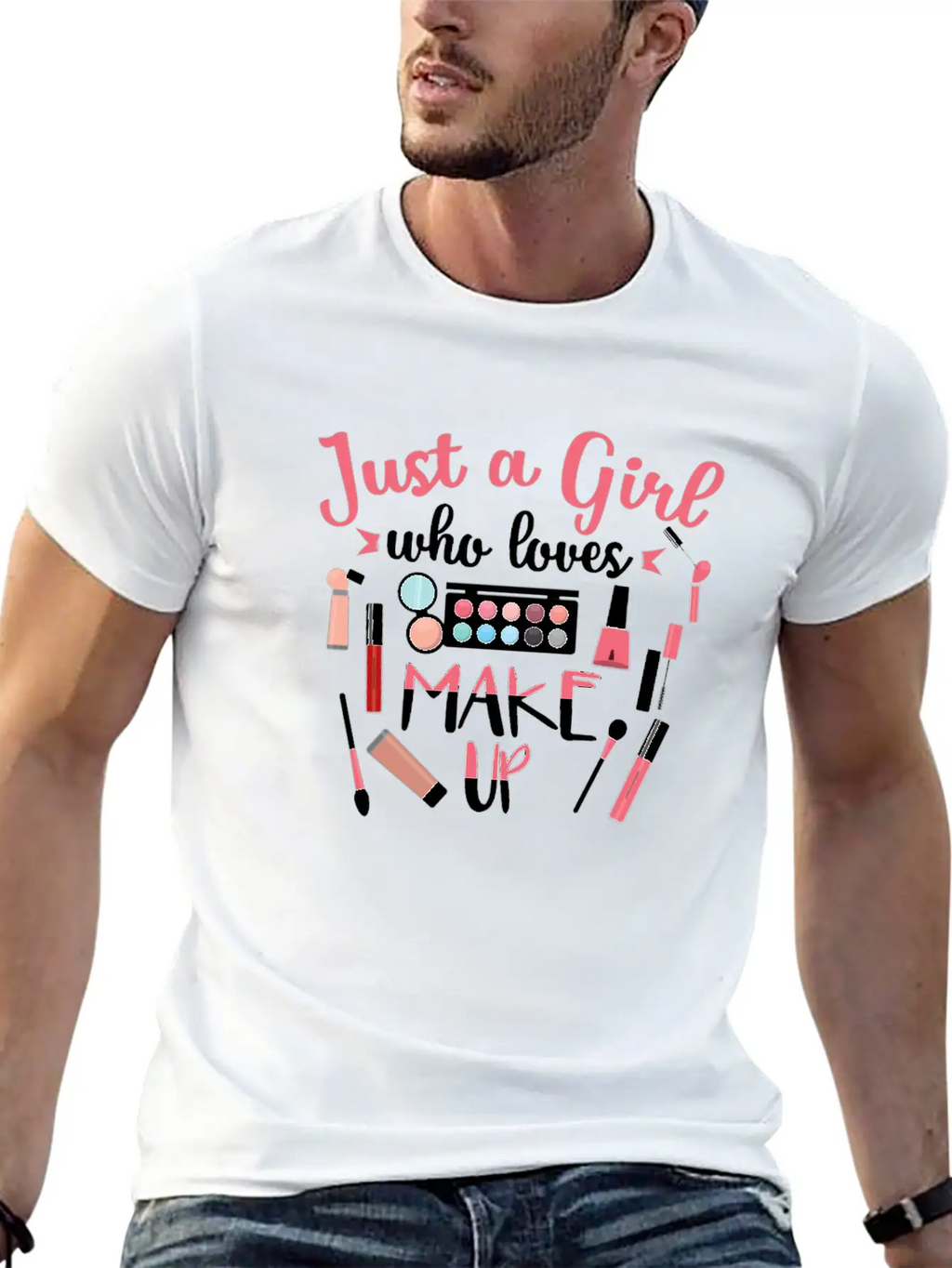 Just A Girl Who Loves Makeup Gift Design Classic Cotton Tee – Unisex Comfort For Any Season
