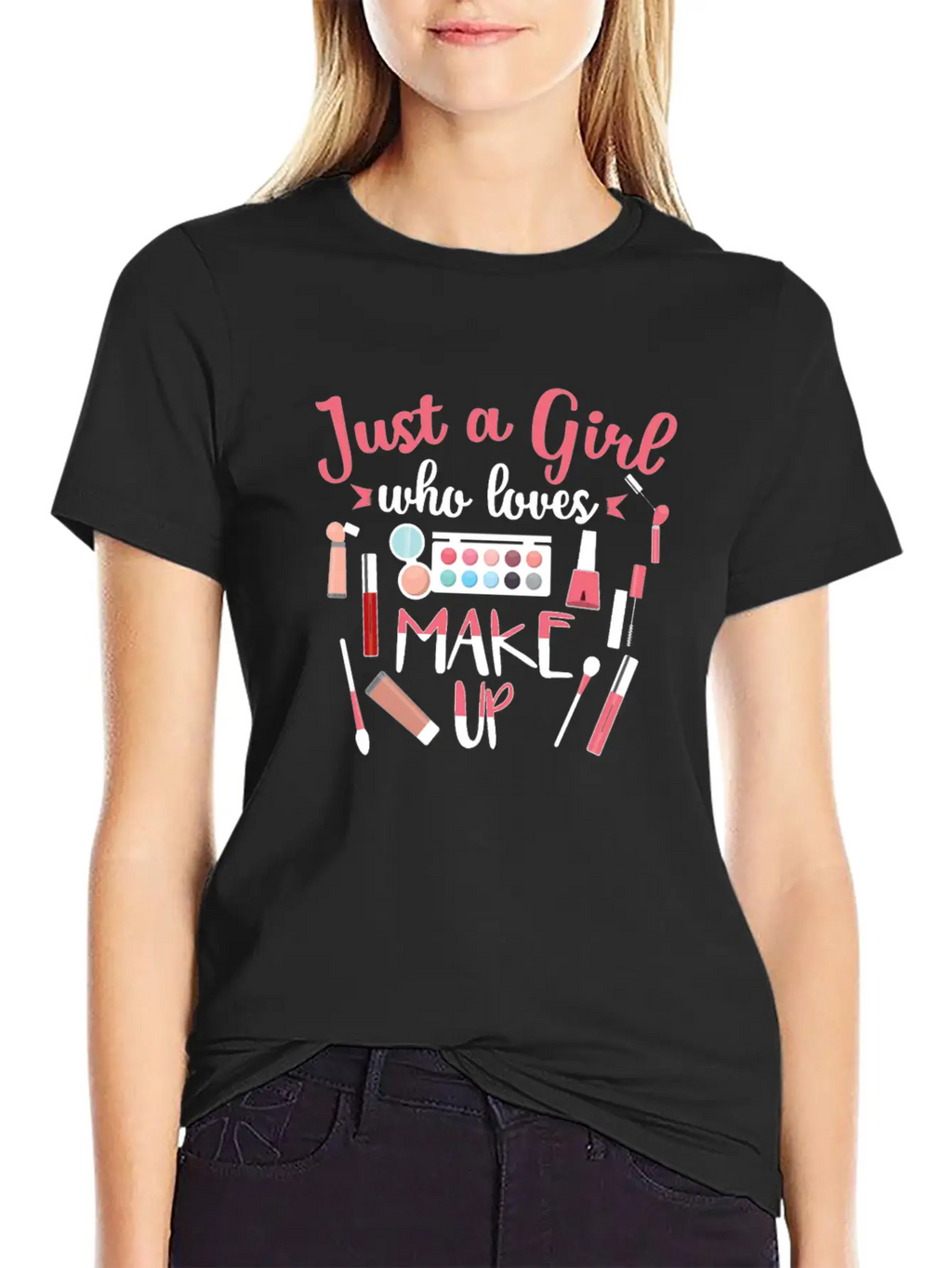 Just A Girl Who Loves Makeup Gift Design Classic Cotton Tee – Unisex Comfort For Any Season