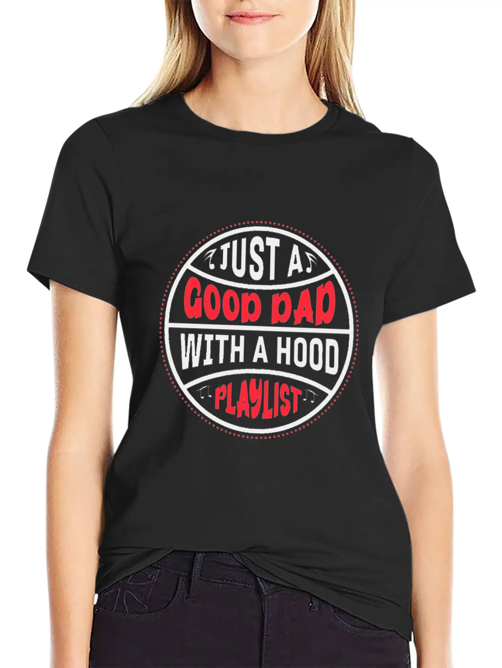 Just A Good Dad With A Hood Playlist Basic Graphic T-Shirt – Daily Comfort In Soft Cotton