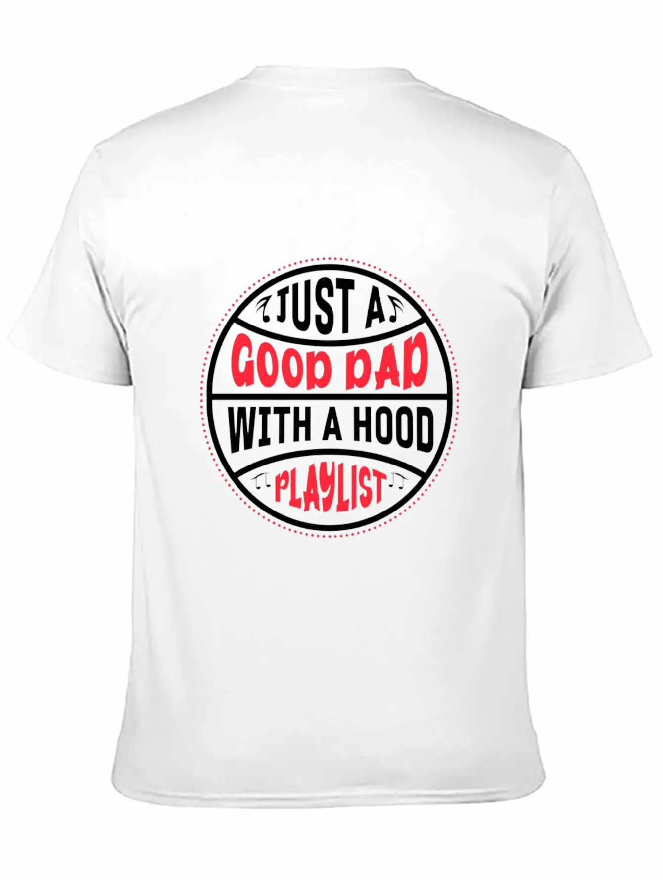 Just A Good Dad With A Hood Playlist Basic Graphic T-Shirt – Daily Comfort In Soft Cotton