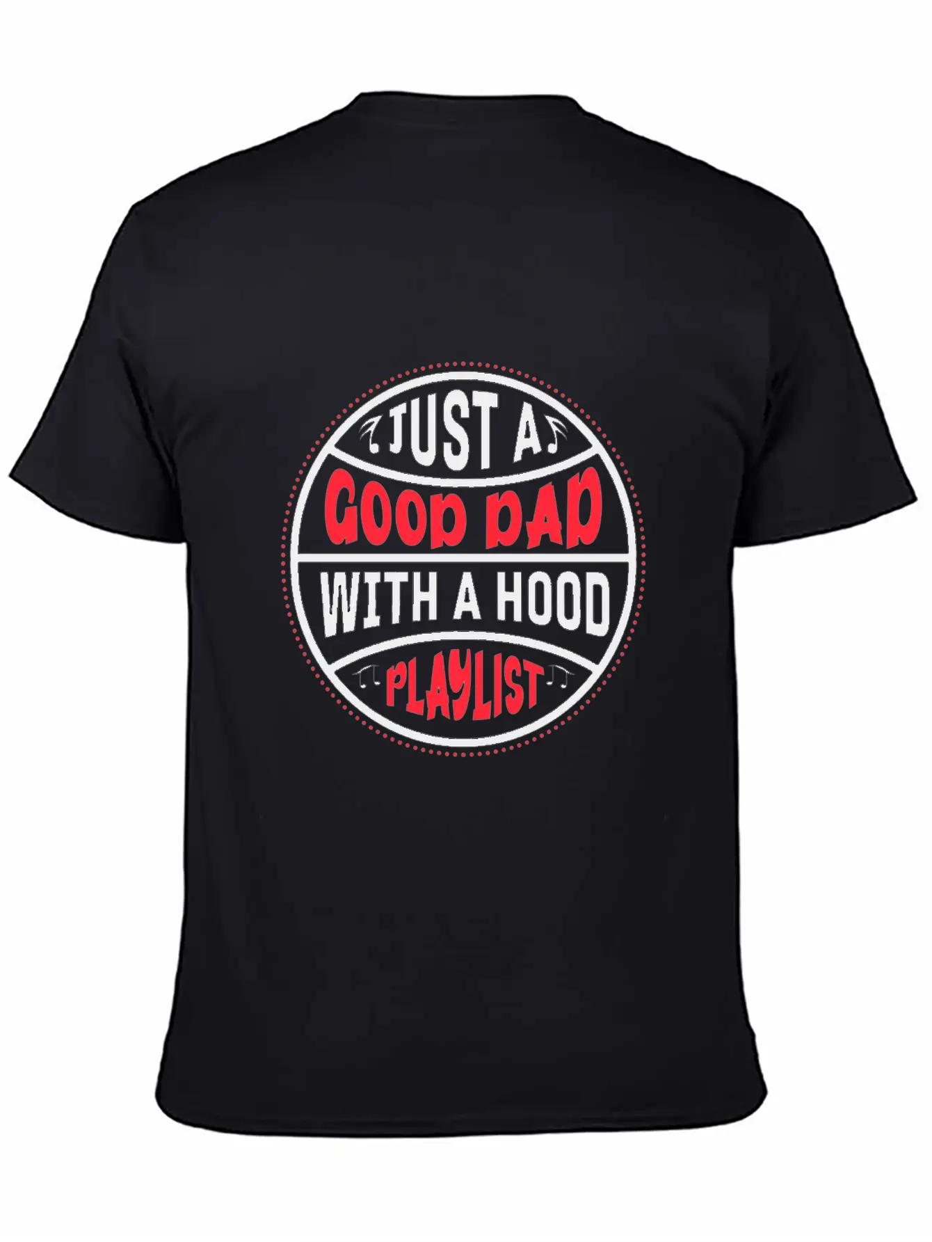 Just A Good Dad With A Hood Playlist Basic Graphic T-Shirt – Daily Comfort In Soft Cotton
