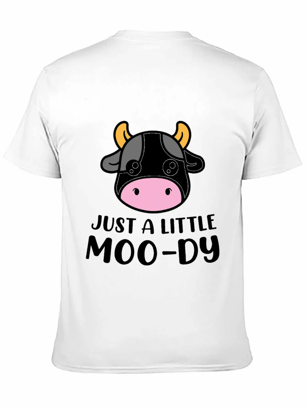 Just A Little MooDy Cute Cow Lover Farmer Animal Basic Graphic T-Shirt – Daily Comfort In Soft Cotton