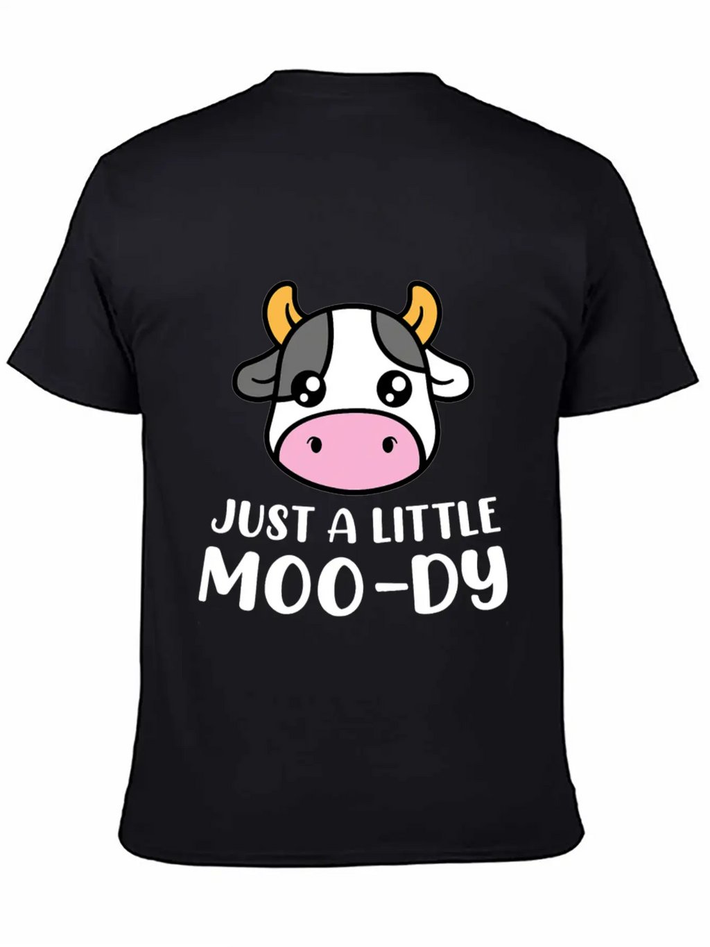 Just A Little MooDy Cute Cow Lover Farmer Animal Basic Graphic T-Shirt – Daily Comfort In Soft Cotton