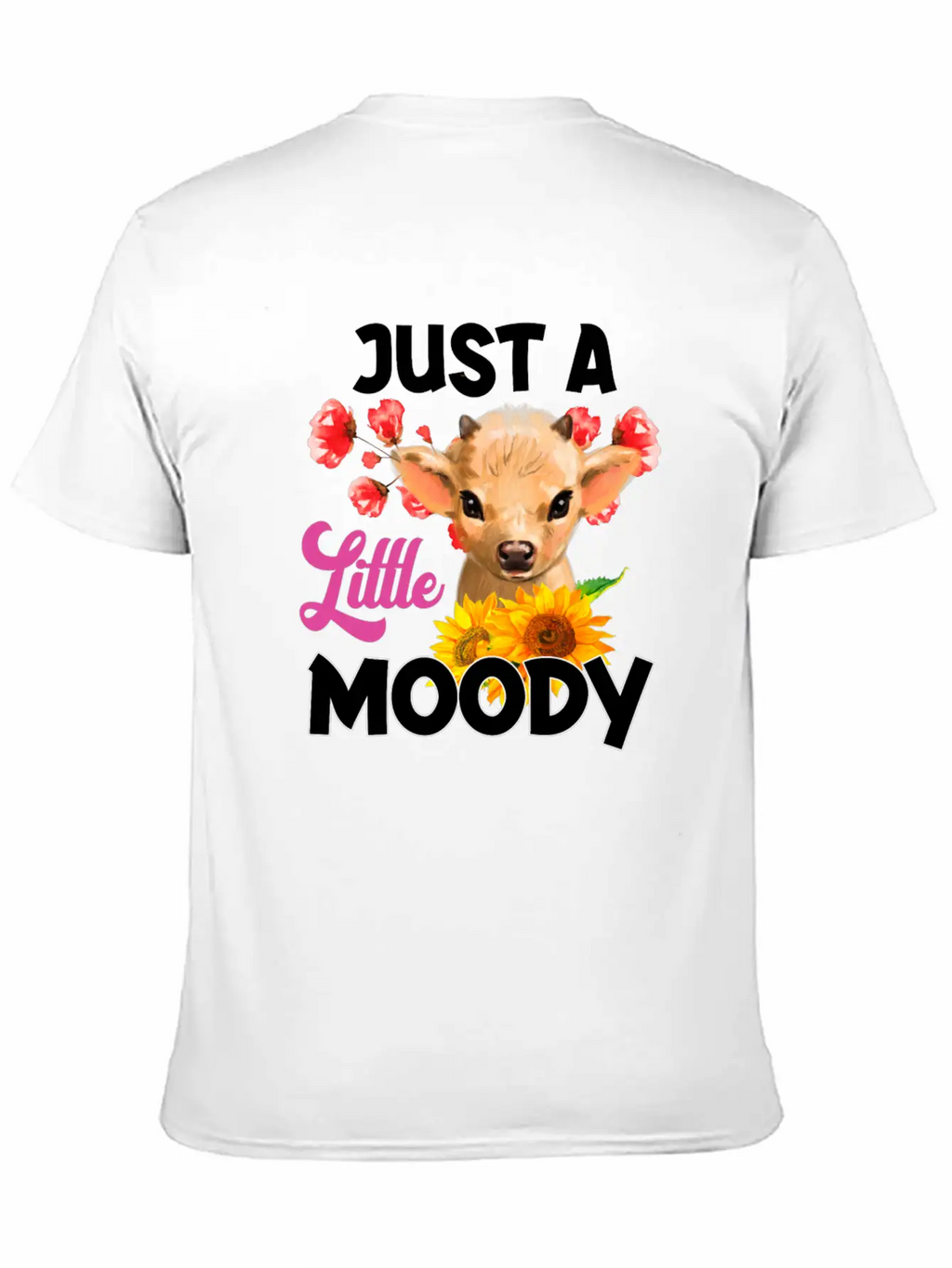Just A Little Moody T Shirt, Cow Breathable Soft Cotton T-Shirt – Timeless Casual Look